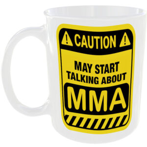 Caution May Start Talking About MMA Mug Funny Sport Cup Coffee Tea Gift Present