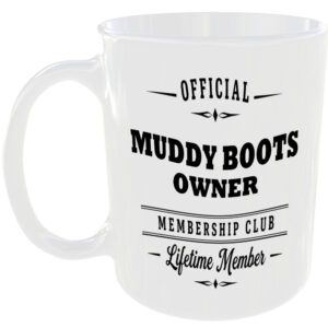 Official Muddy Boots Owner Membership Club Funny Ceramic Mug Outdoor Hobby Gift