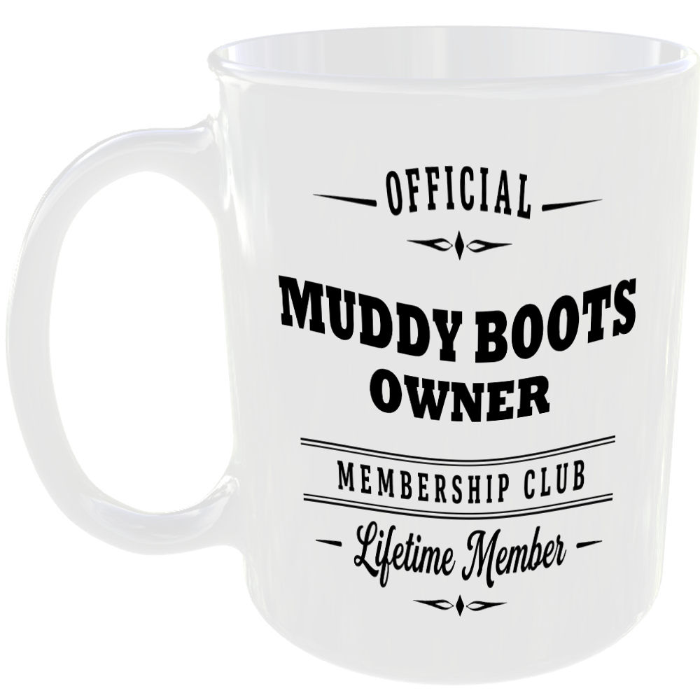 Official Muddy Boots Owner Membership Club Funny Ceramic Mug Outdoor Hobby Gift