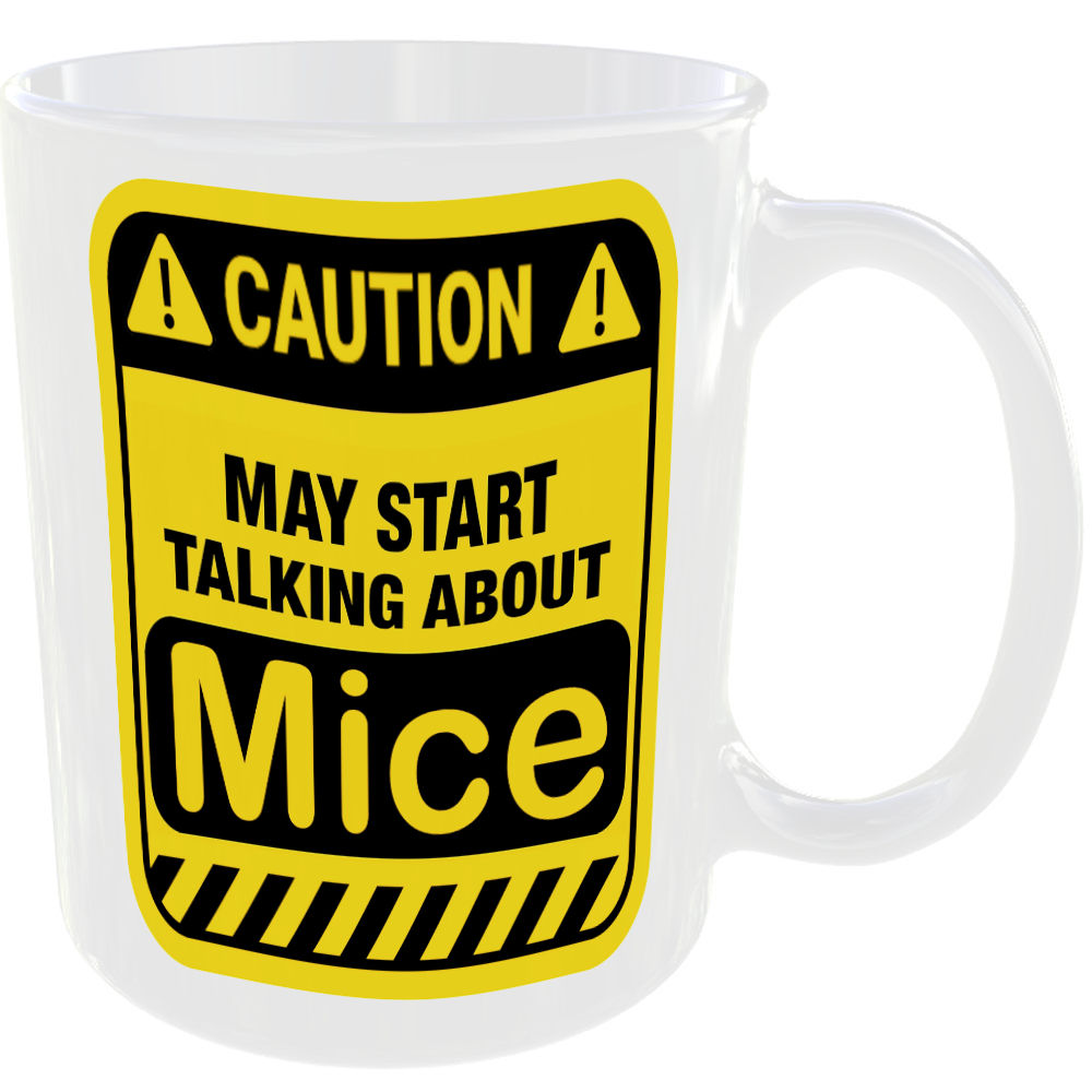 Caution May Start Talking About Mice Mug Funny Pet Cup Coffee Tea Gift Present - Image 2