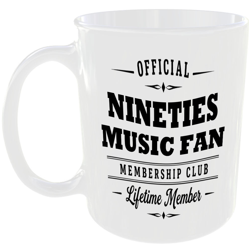 Official Nineties Music Fan Membership Club Funny Ceramic Mug Musician Birthday