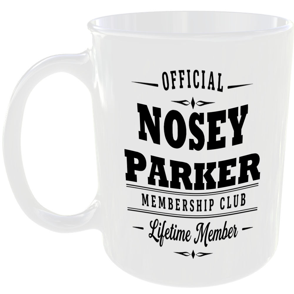 Official Nosey Parker Membership Club Funny Ceramic Mug Rude Banter Novelty Gift