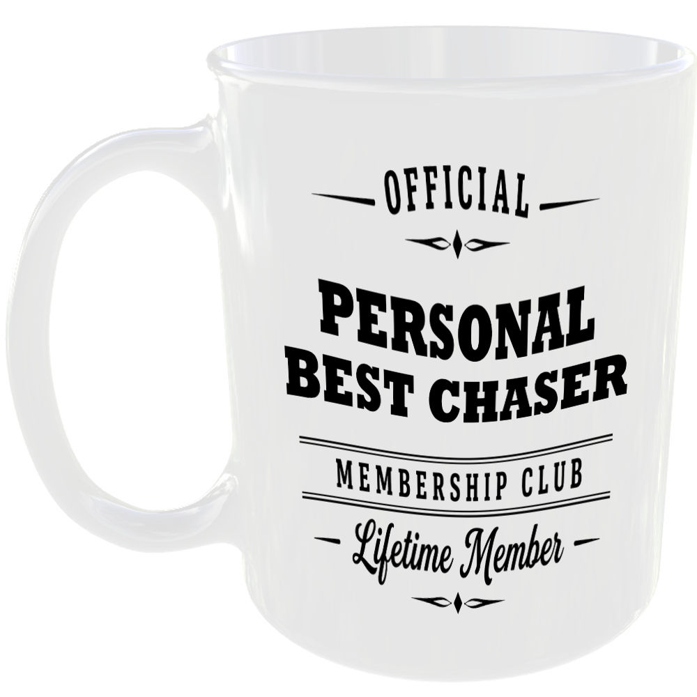 Official Personal Best Chaser Membership Club Funny Ceramic Mug Sports Fitness