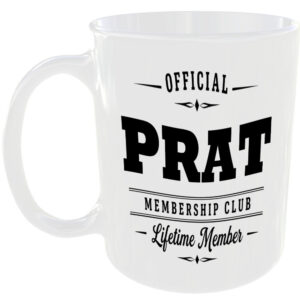 Official Prat Membership Club Funny Ceramic Mug Novelty Rude Banter Gift Present