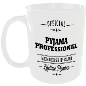 Official Pyjama Professional Membership Club Funny Ceramic Mug Lifestyle Gift