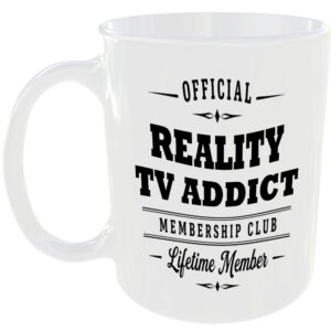 Official Reality TV Addict Membership Club Funny Ceramic Mug Entertainment Fan