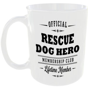 Official Rescue Dog Hero Membership Club Funny Ceramic Mug Pet Lover Birthday