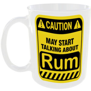 Caution May Start Talking About Rum Mug Funny Food Cup Coffee Tea Gift Present