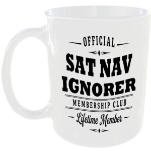 Official Sat Nav Ignorer Membership Club Funny Foodie Ceramic Mug Gift
