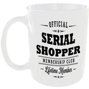 Official Serial Shopper Membership Club Funny Ceramic Mug Birthday Gift Tea Cup