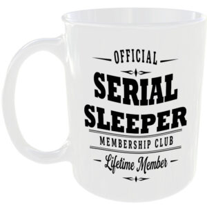 Official Serial Sleeper Membership Club Funny Ceramic Mug Birthday Gift Tea Cup