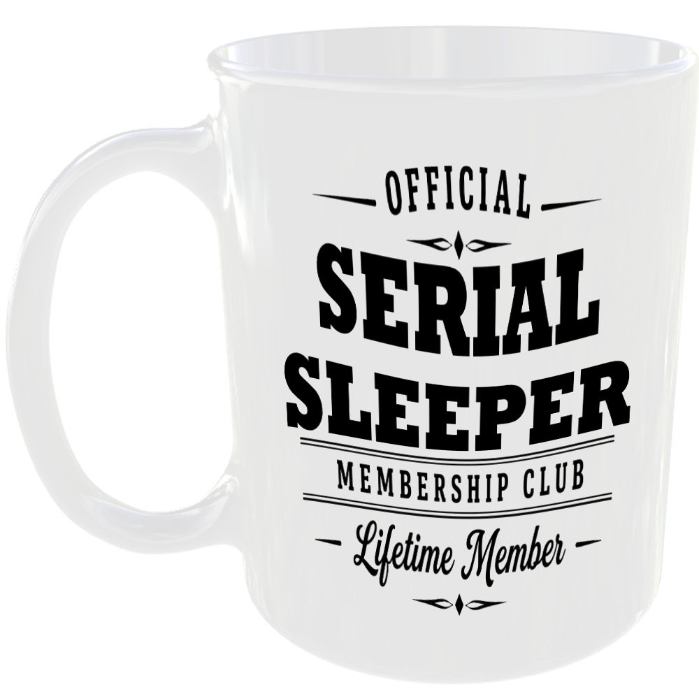 Official Serial Sleeper Membership Club Funny Ceramic Mug Birthday Gift Tea Cup