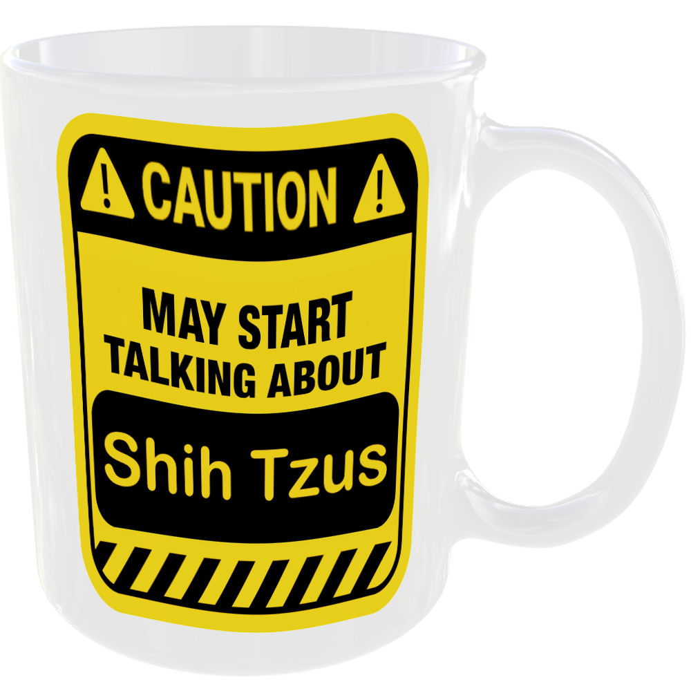 Caution May Start Talking About Shih Tzus Mug Funny Dog Breed Cup Coffee Tea - Image 2