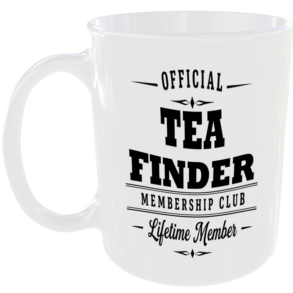 Official Tea Finder Membership Club Funny Ceramic Mug Positive Gift Idea