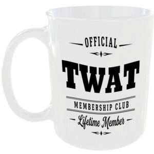 Official Twat Membership Club Funny Ceramic Mug Novelty Rude Banter Gift Present