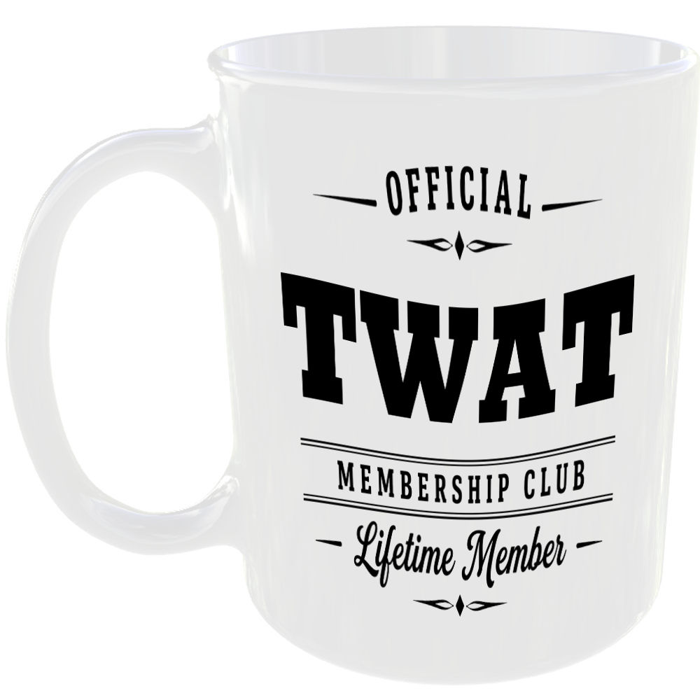 Official Twat Membership Club Funny Ceramic Mug Novelty Rude Banter Gift Present