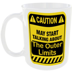 Caution May Start Talking About The Outer Limits Mug Funny Classic TV shows Cup