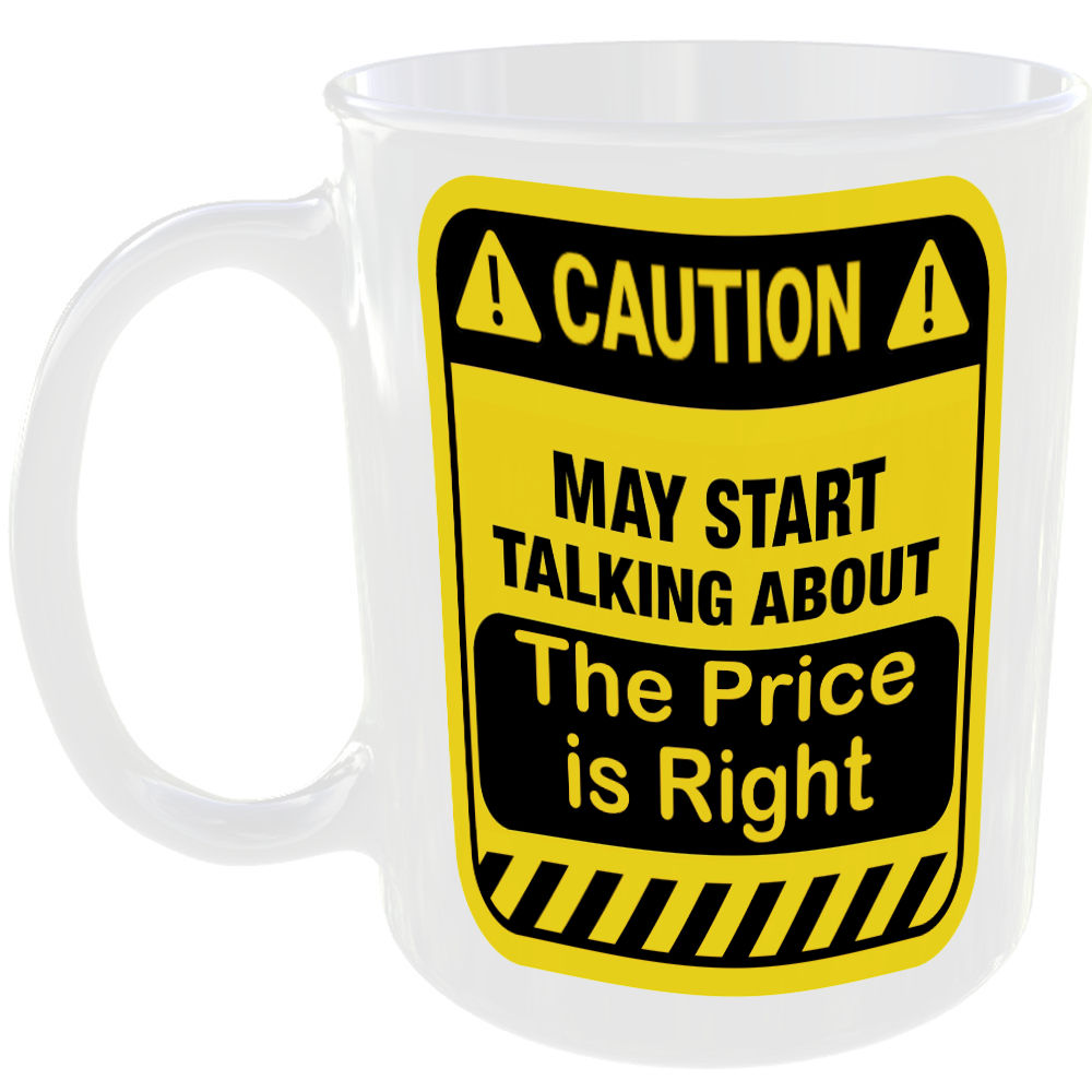 Caution May Start Talking About The Price is Right Mug Funny Classic TV shows