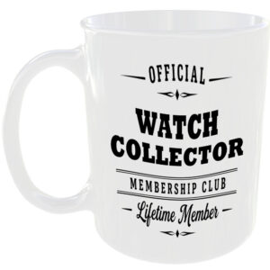 Official Watch Collector Membership Club Funny Ceramic Mug Hobby Novelty Present