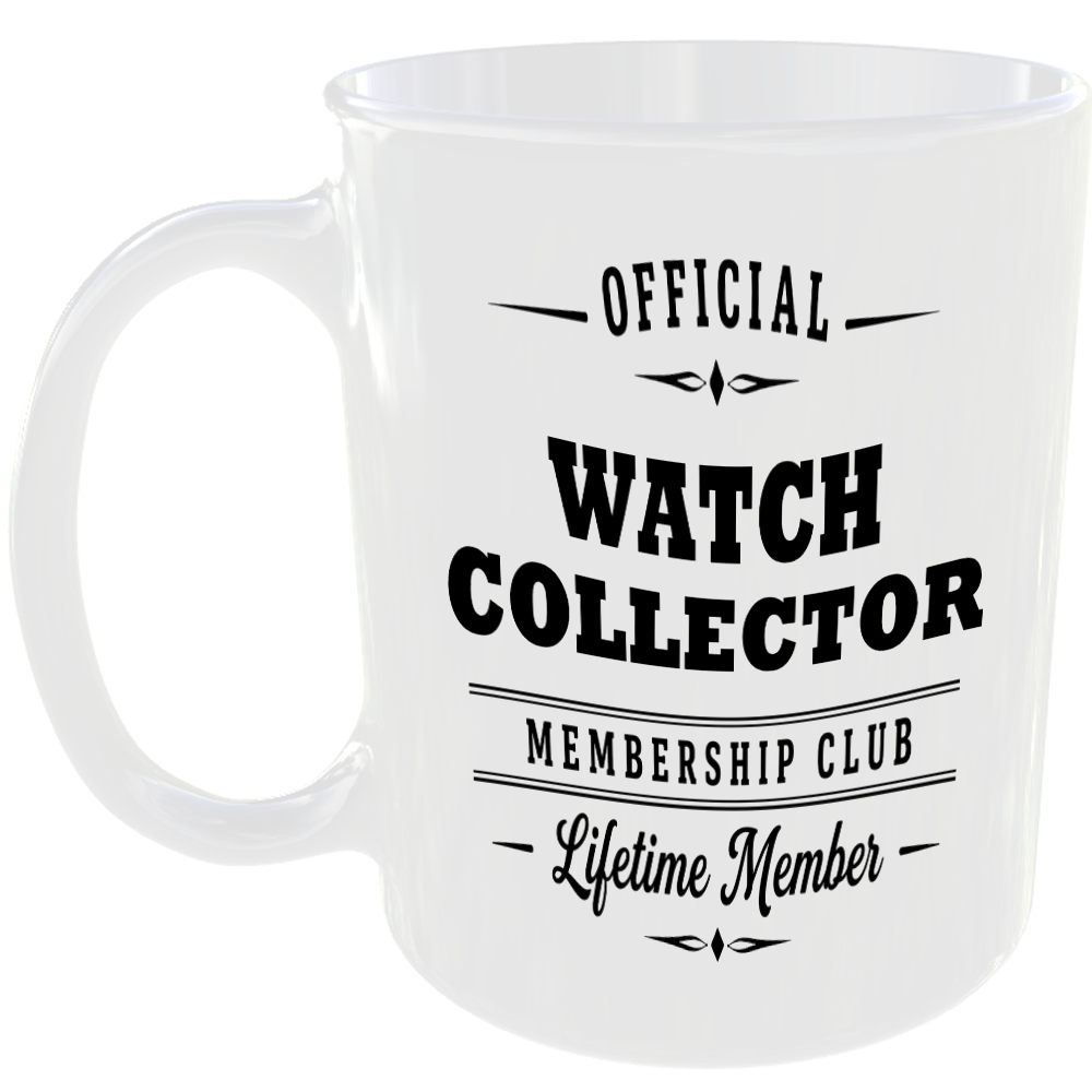 Official Watch Collector Membership Club Funny Ceramic Mug Hobby Novelty Present