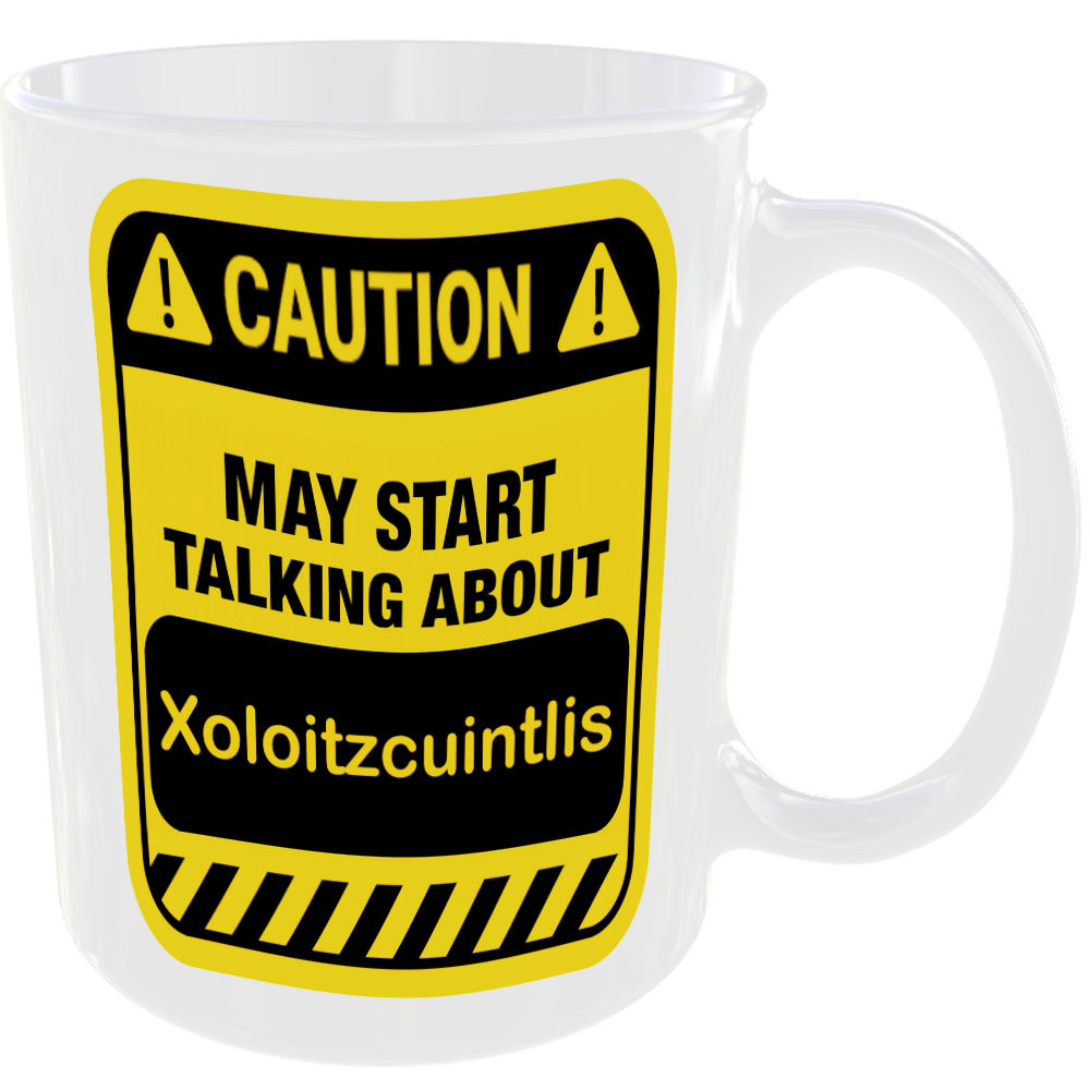 Caution May Start Talking About Xoloitzcuintlis Mug Funny Dog Breed Cup Coffee - Image 2