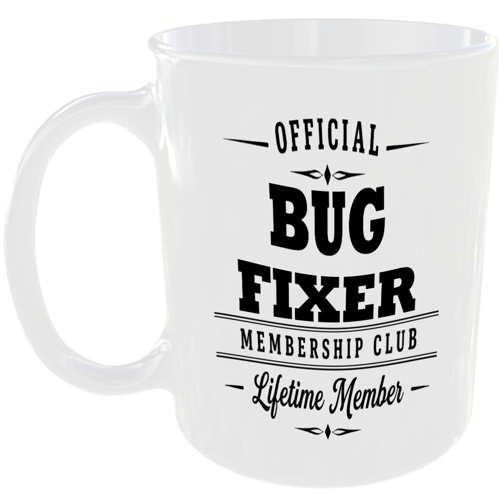 Official Bug Fixer Membership Club Funny Ceramic Mug Tech Geek Office Birthday