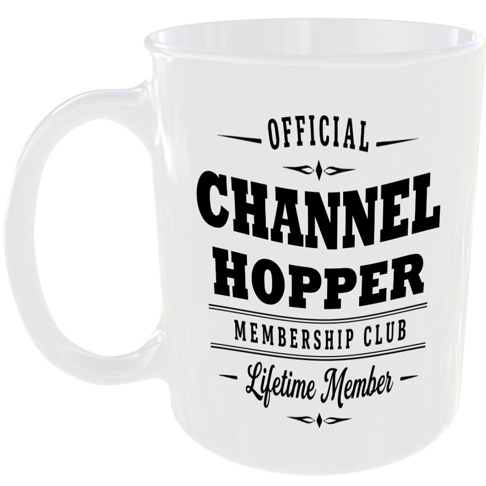 Official Channel Hopper Membership Club Funny Ceramic Mug Home Humour Novelty