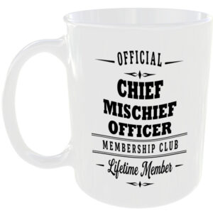 Official Chief Mischief Officer Membership Club Funny Ceramic Mug Banter Cheeky