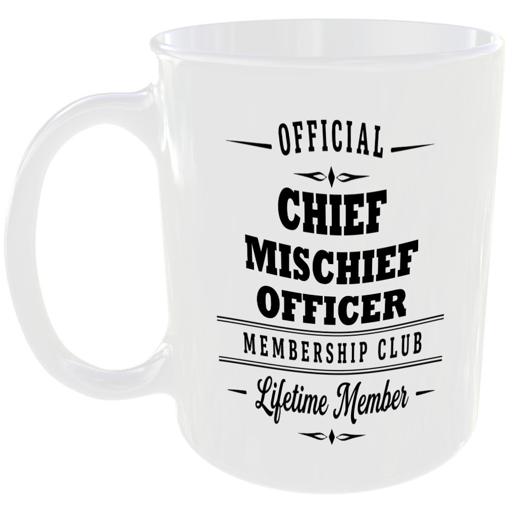 Official Chief Mischief Officer Membership Club Funny Ceramic Mug Banter Cheeky