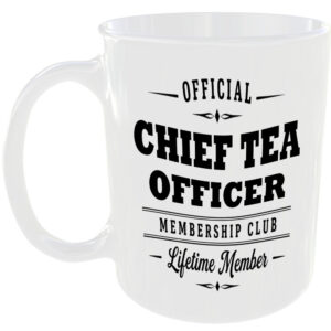 Official Chief Tea Officer Membership Club Funny Ceramic Mug Banter Cheeky Gift
