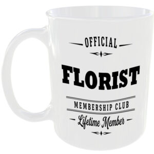 Official Florist Membership Club Funny Ceramic Mug Work Career Colleague Gift