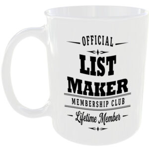 Official List Maker Membership Club Funny Ceramic Mug Home Humour Novelty Gift