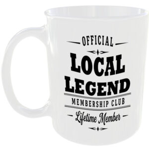 Official Local Legend Membership Club Funny Ceramic Mug Banter Cheeky Novelty