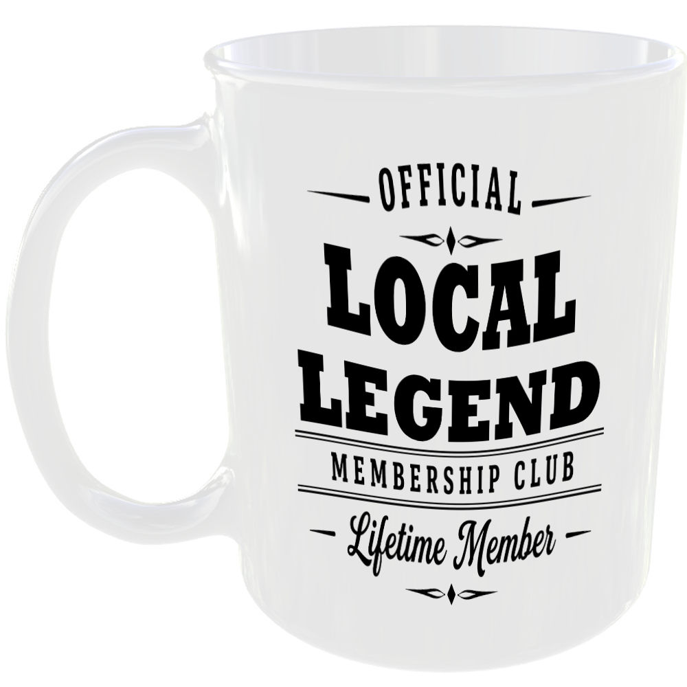 Official Local Legend Membership Club Funny Ceramic Mug Banter Cheeky Novelty