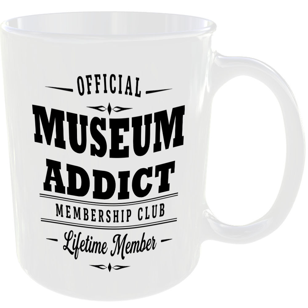 Official Museum Addict Membership Club Funny Ceramic Mug Retirement Leisure Gift - Image 2