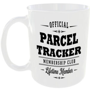 Official Parcel Tracker Membership Club Funny Ceramic Mug Home Humour Novelty