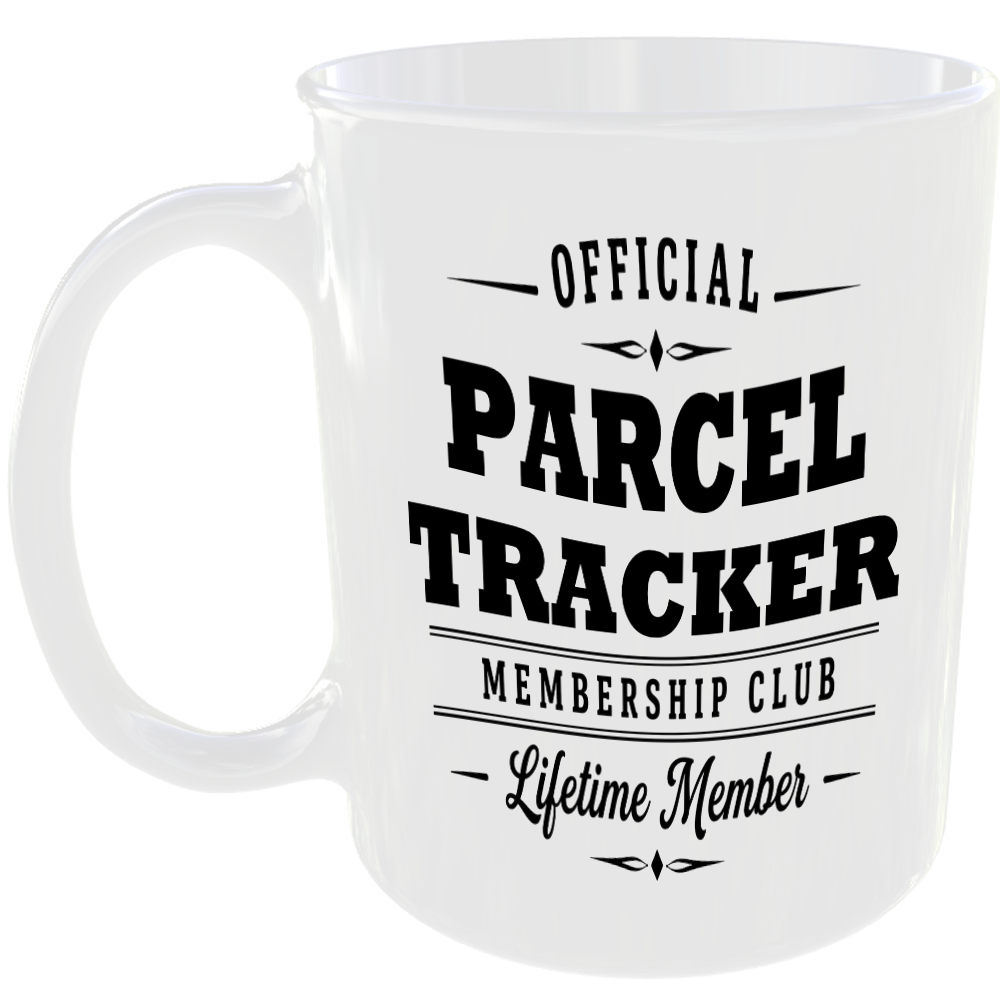 Official Parcel Tracker Membership Club Funny Ceramic Mug Home Humour Novelty