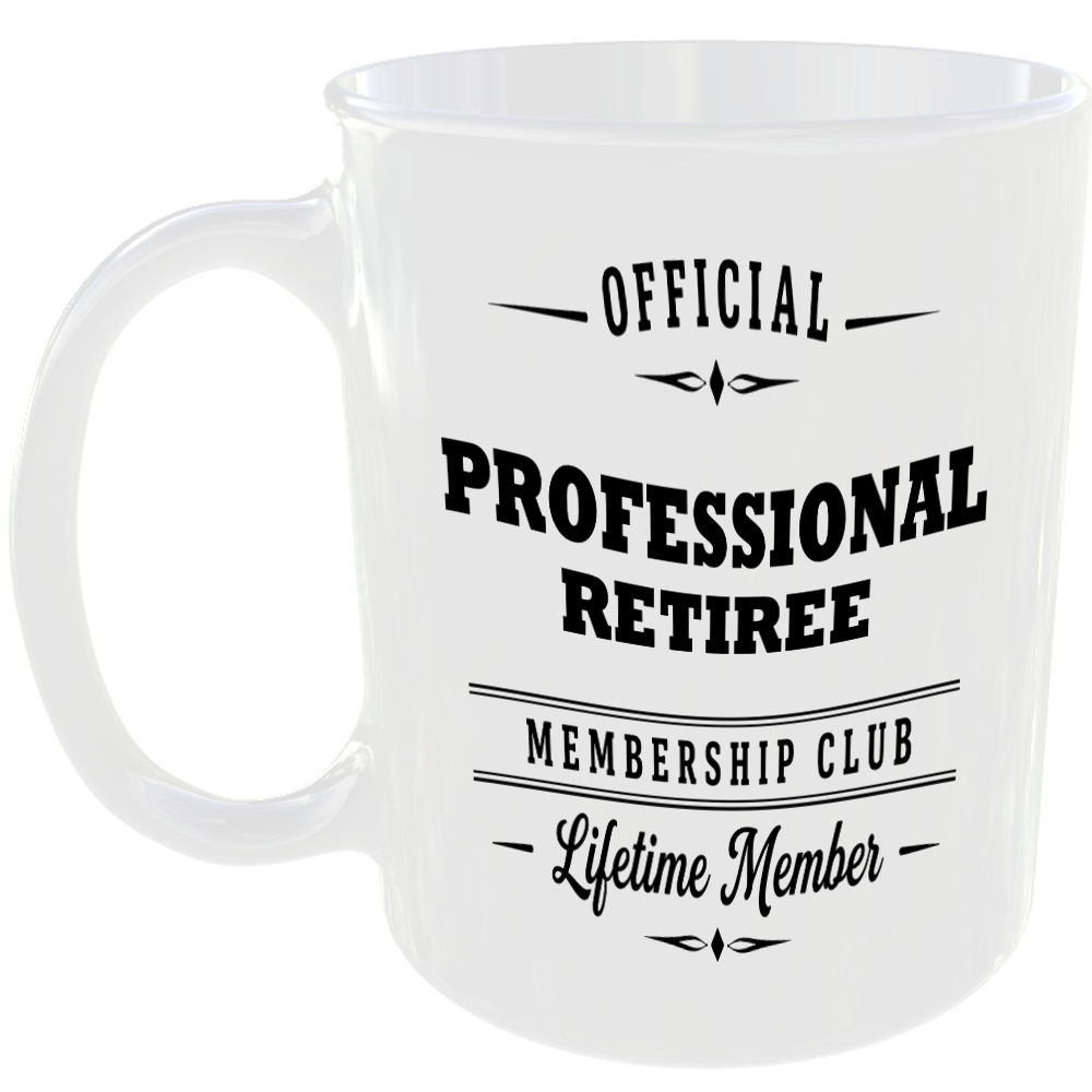 Official Professional Retiree Membership Club Funny Ceramic Mug Retirement Gift