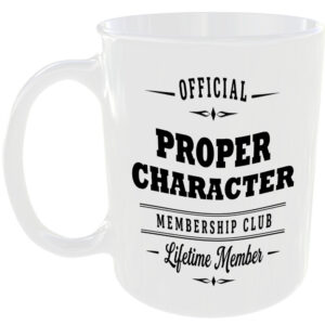 Official Proper Character Membership Club Funny Ceramic Mug Banter Cheeky Gift