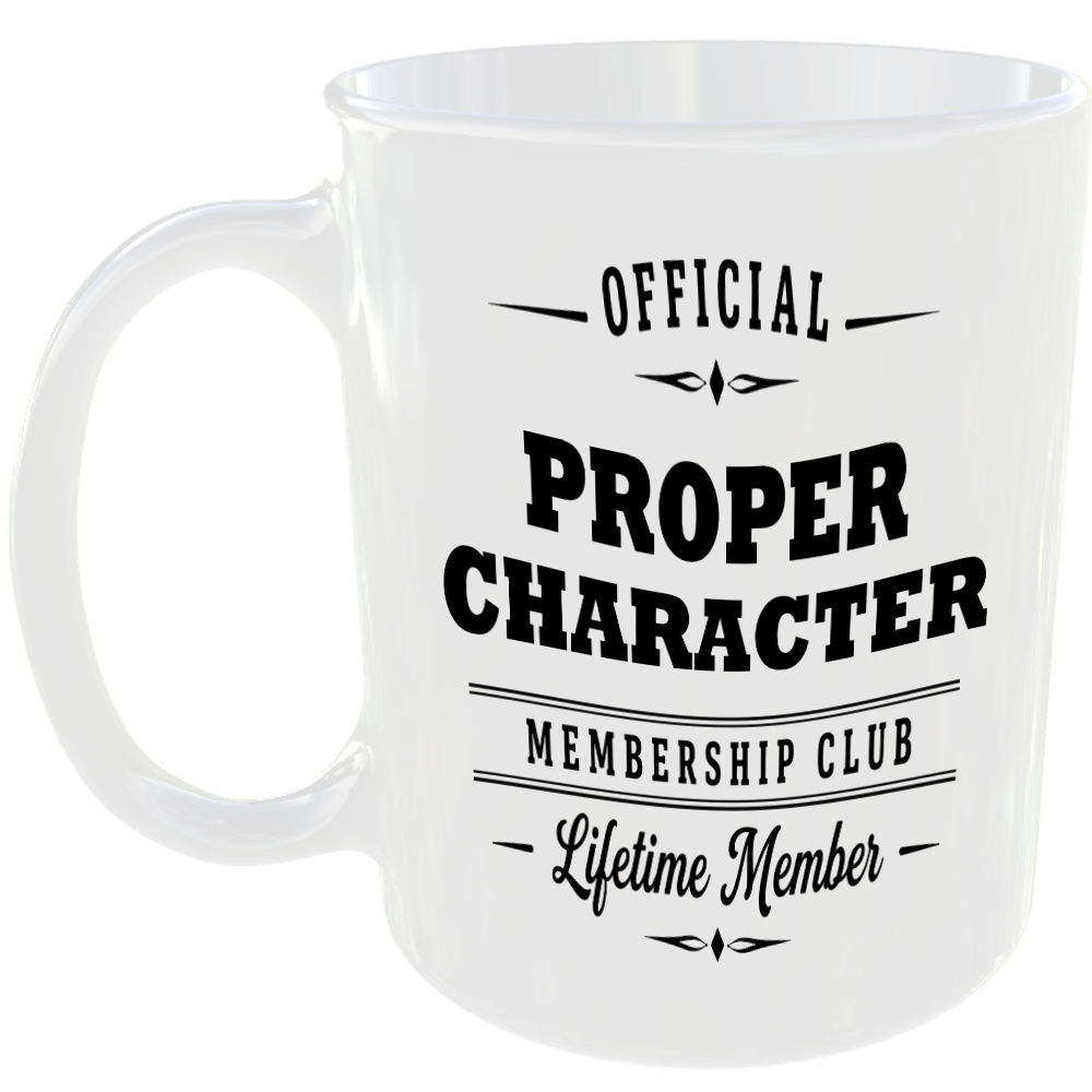 Official Proper Character Membership Club Funny Ceramic Mug Banter Cheeky Gift