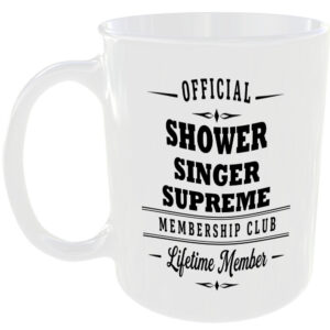 Official Shower Singer Supreme Membership Club Funny Ceramic Mug Home Humour Tea