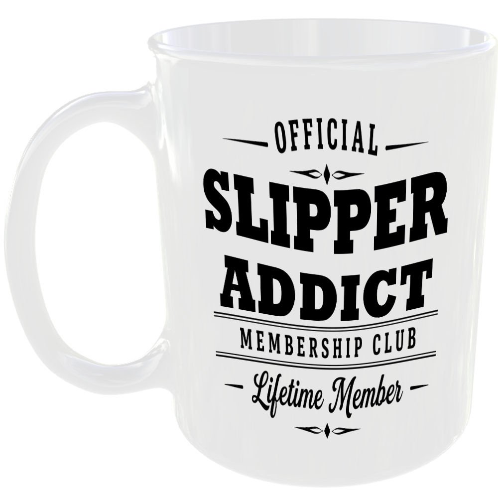 Official Slipper Addict Membership Club Funny Ceramic Mug Home Humour Novelty