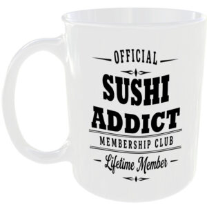 Official Sushi Addict Membership Club Funny Ceramic Mug Foodie Kitchen Birthday