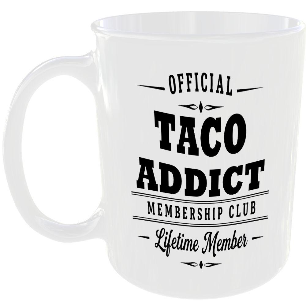 Official Taco Addict Membership Club Funny Ceramic Mug Foodie Kitchen Birthday