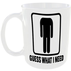 Funny Blowjob Joke Mug ā āGuess What I Needā Adult Humour Gift